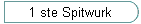 1 ste Spitwurk