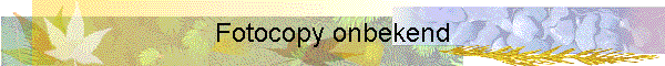 Fotocopy onbekend